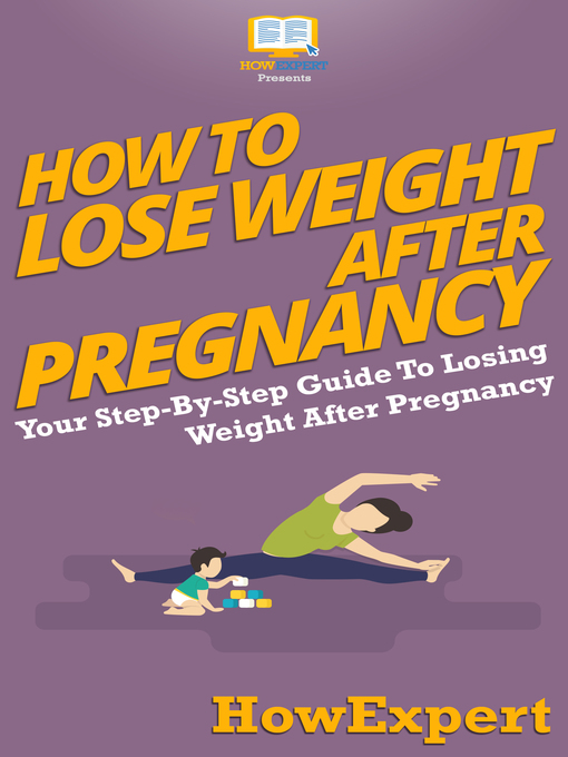 Title details for How to Lose Weight After Pregnancy by HowExpert - Available